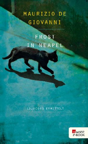 [Inspektor Lojacono 04] • Frost in Neapel